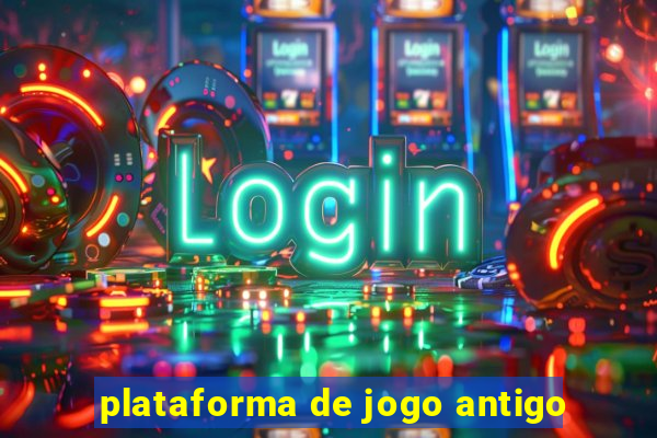 plataforma de jogo antigo